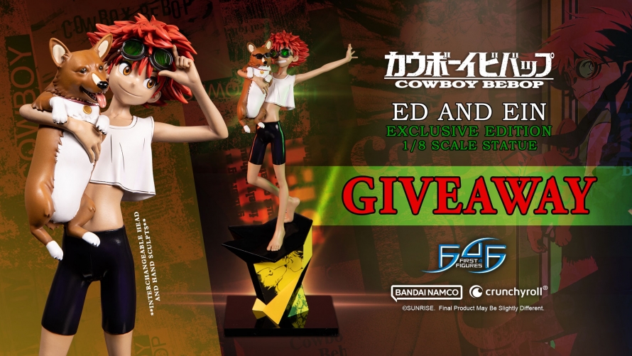 Cowboy Bebop - Ed and Ein 1/8 Statue Giveaway 
