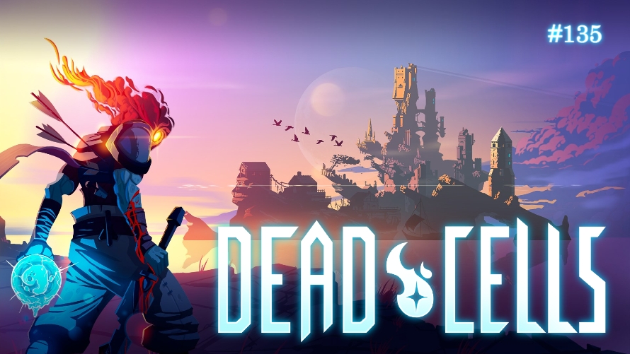 TT Poll #135: Dead Cells